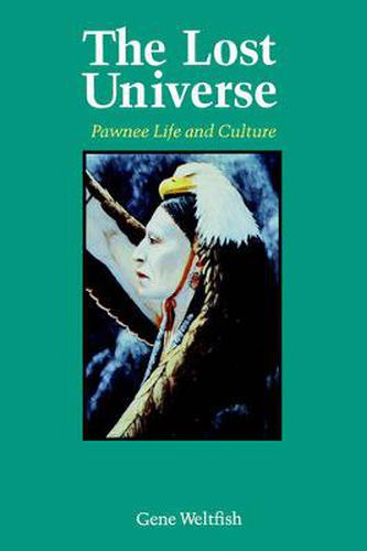 Cover image for The Lost Universe: Pawnee Life and Culture