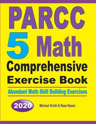 Cover image for PARCC 5 Math Comprehensive Exercise Book: Abundant Math Skill Building Exercises