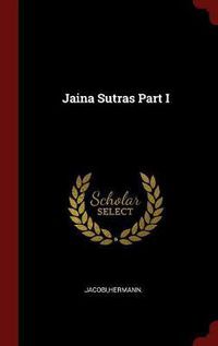 Cover image for Jaina Sutras Part I