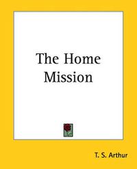 Cover image for The Home Mission
