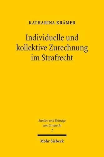 Cover image for Individuelle und kollektive Zurechnung im Strafrecht