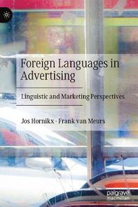 Cover image for Foreign Languages in Advertising: Linguistic and Marketing Perspectives