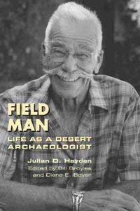 Cover image for Field Man: Life as a Desert Archaeologist