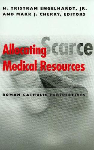 Cover image for Allocating Scarce Medical Resources: Roman Catholic Perspectives