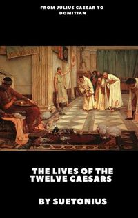 Cover image for The Lives of the Twelve Caesars