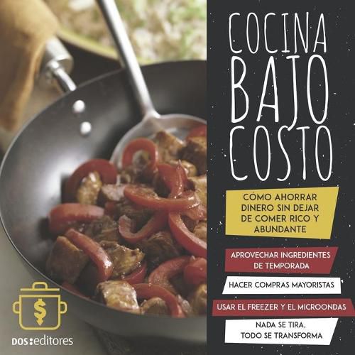 Cover image for Cocina Bajo Costo: como ahorrar dinero sin dejar de comer rico y abundante