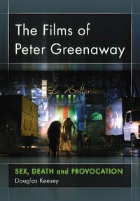 Cover image for The Films of Peter Greenaway: Sex, Death and Provocation