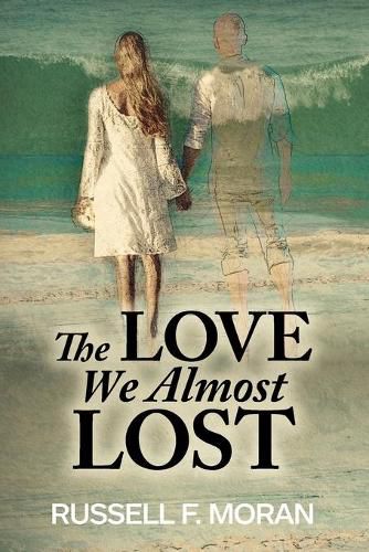 Cover image for The Love We Almost Lost