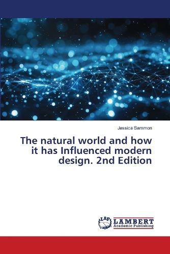 Cover image for The natural world and how it has Influenced modern design. 2nd Edition