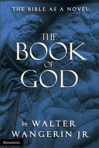 Cover image for The Book of God: The Bible as a Novel