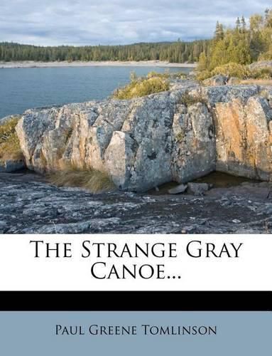 Cover image for The Strange Gray Canoe...