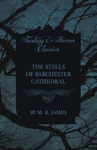 Cover image for The Stalls of Barchester Cathedral (Fantasy and Horror Classics)