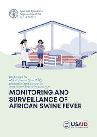 Cover image for Guidelines for African Swine Fever (ASF) Prevention and Control in Smallholder Pig Farming in Asia: Monitoring and surveillance of ASF