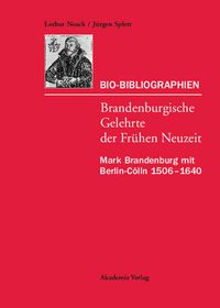 Cover image for Bio-Bibliographien. Brandenburgische Gelehrte der Fruhen Neuzeit