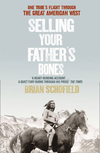 Cover image for Selling Your Father's Bones: One Tribe's Flight Through the Great American West