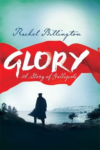 Cover image for Glory: A Story of Gallipoli