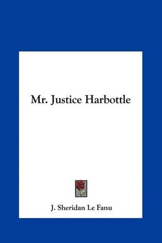 Cover image for Mr. Justice Harbottle