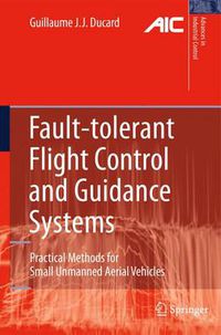 Cover image for Fault-tolerant Flight Control and Guidance Systems: Practical Methods for Small Unmanned Aerial Vehicles