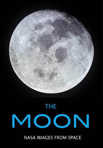 Cover image for The Moon: NASA Images from Space