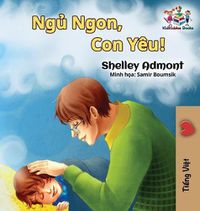 Cover image for Goodnight, My Love! (Vietnamese language book for kids): Vietnamese children's book