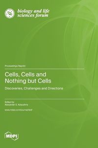 Cover image for Cells, Cells and Nothing but Cells