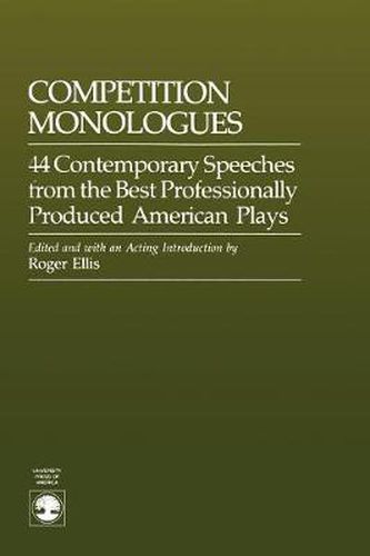 Cover image for Competition Monologues: 44 Contemporary Speeches from the Best Professionally Produced American Plays