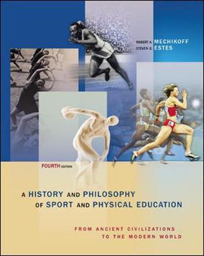 Cover image for A History And Philosophy of Sport and Physical Education: From Ancient Civilizations to the Modern World