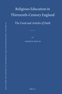 Cover image for Religious Education in Thirteenth-Century England: The Creed and Articles of Faith