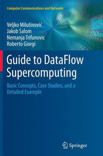 Cover image for Guide to DataFlow Supercomputing: Basic Concepts, Case Studies, and a Detailed Example