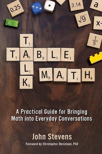 Cover image for Table Talk Math: A Practical Guide for Bringing Math Into Everyday Conversations