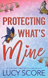 Cover image for Protecting What's Mine