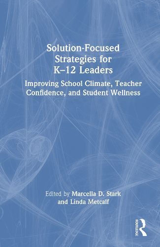 Cover image for Solution-Focused Strategies for K-12 Leaders
