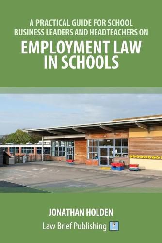 Cover image for A Practical Guide for School Business Leaders and Headteachers on Employment Law in Schools