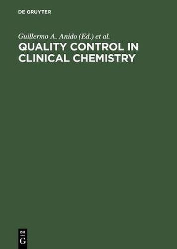 Cover image for Quality Control in Clinical Chemistry: Transactions of the VIth International Symposium, Geneva, April 23-25, 1975