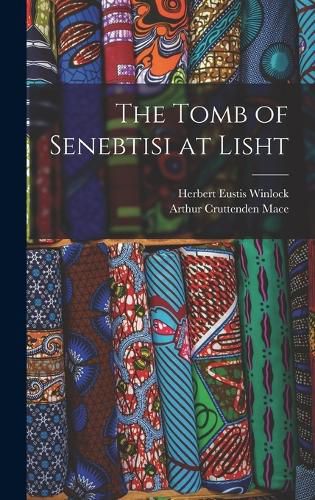 Cover image for The Tomb of Senebtisi at Lisht