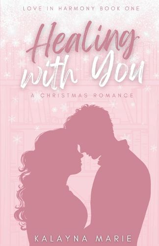 Cover image for Healing with You (A Christmas Romance)