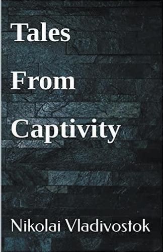 Cover image for Tales From Captivity