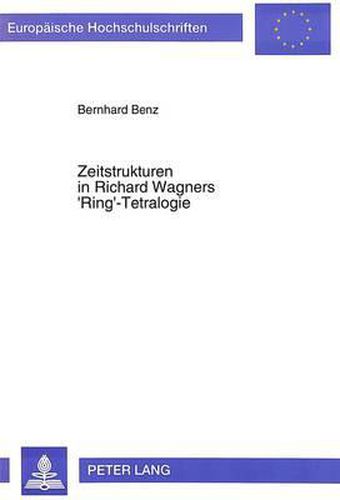 Cover image for Zeitstrukturen in Richard Wagners 'Ring'-Tetralogie