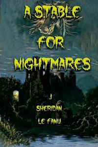 Cover image for A Stable for Nightmares