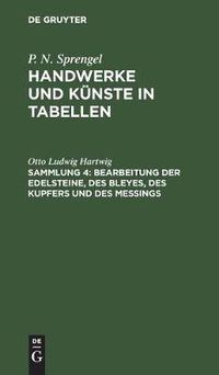 Cover image for Bearbeitung Der Edelsteine, Des Bleyes, Des Kupfers Und Des Messings