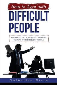 Cover image for How to Deal with Difficult People