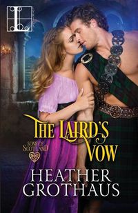 Cover image for The Laird's Vow: A Sexy Scottish Historical Romance