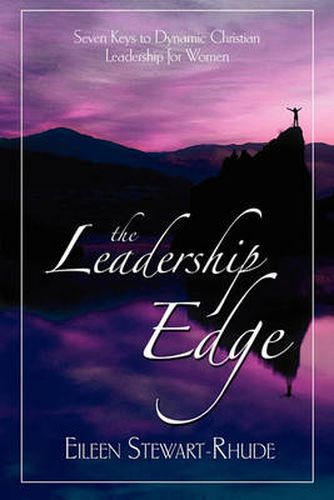 Cover image for The Leadership Edge: Seven Keys to Dynamic Christian Leadership for Women