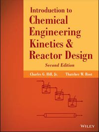 Cover image for Introduction to Chemical Engineering Kinetics & Reactor Design 2e