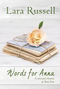 Cover image for Words for Anna: A second chance at first love