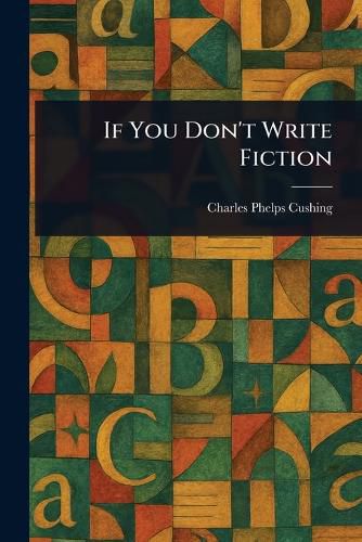 Cover image for If You Don't Write Fiction