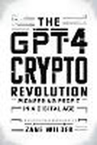 Cover image for The GPT-4 Crypto Revolution