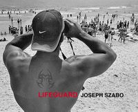 Cover image for Joseph Szabo: Lifeguard