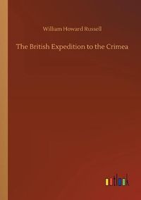 Cover image for The British Expedition to the Crimea