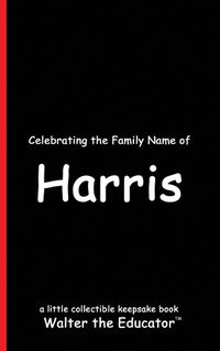 Cover image for Celebrating the Family Name of Harris